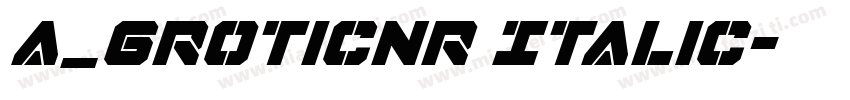 a_GroticNr Italic字体转换